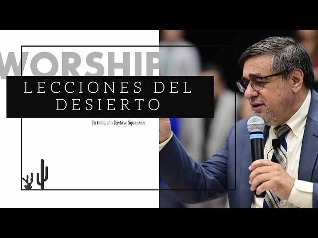 Pastor Gustavo Squarzon | Lecciones del desierto