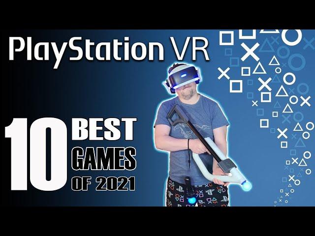 Top 10 PSVR GAMES that came out in 2021