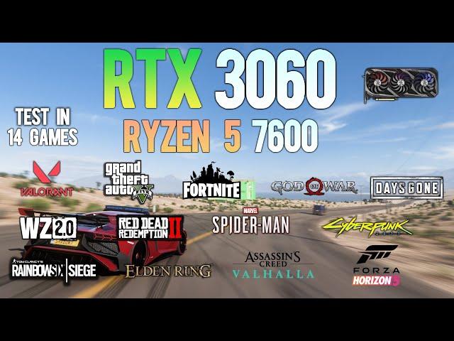 RTX 3060 + Ryzen 5 7600 : Test in 14 Games - Ryzen5 7600 Non X Gaming Test