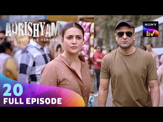 Ravi के हाथ आया सबसे बड़ा Mission | Adrishyam - The Invisible Heroes | Ep 20 | Full Episode