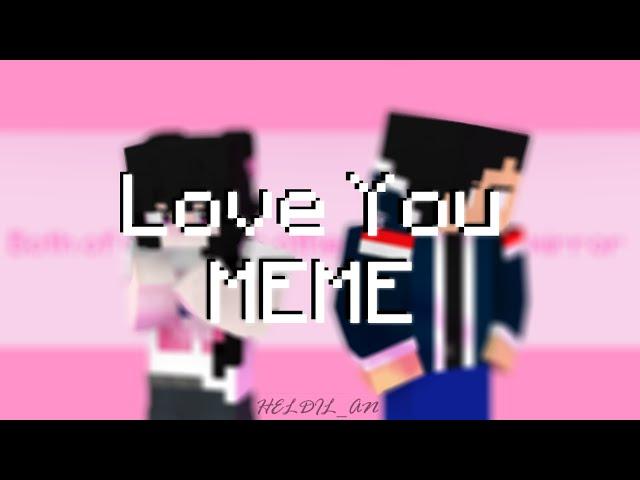 Love You MEME || Minecraft Animation || Mine-Imator Free Template !! (4K 60FPS)