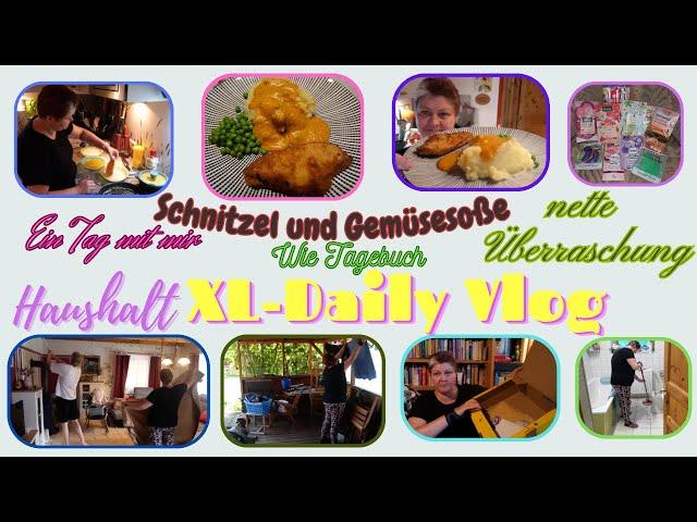 XL-Daily Vlog / Viel Hausarbeit aufholen / Schnitzel und Gemüsesoße / Mein Tagebuch / Geschenke