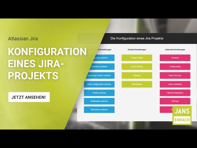 #15 Jans Einfach | Wie konfiguriere ich ein Jira Projekt