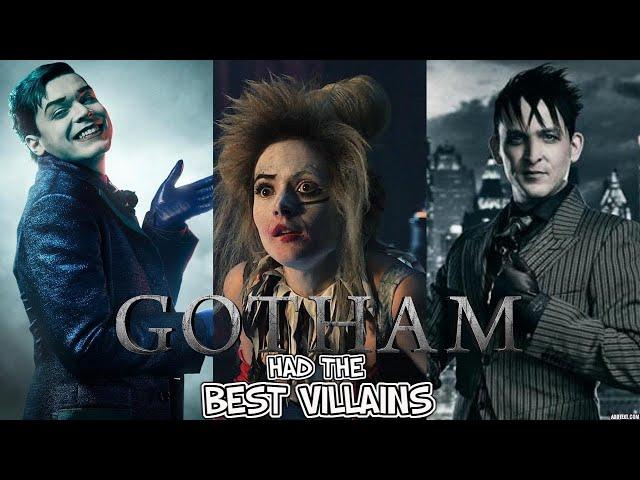 GOTHAM HAD THE BEST VILLAINS