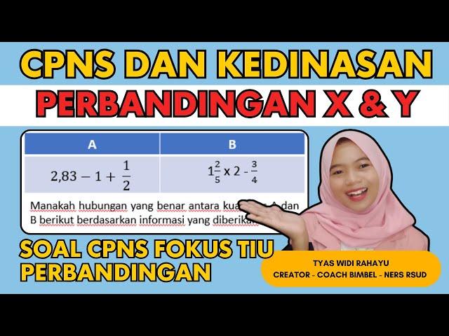 PART 44 SOAL CPNS TIU PERBANDINGAN X DAN Y SOAL CPNS DAN KEDINASAN