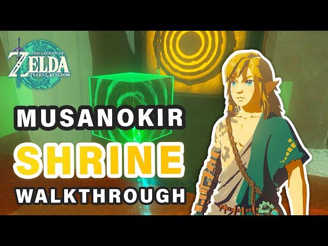 How to do Musanokir Shrine | Walkthrough ► Zelda: Tears of the Kingdom