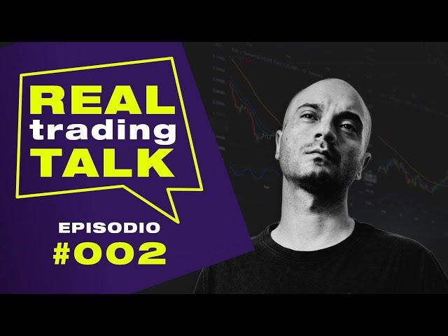 Real Trading Talk - Episodio 002 - Te muestro mi ESTRATEGIA simple y rentable