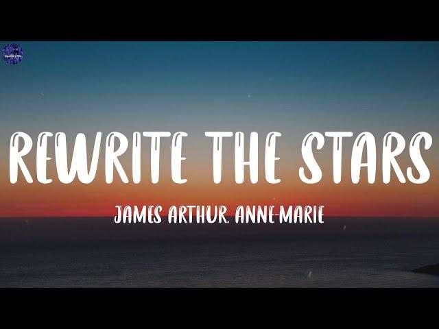 Rewrite The Stars - James Arthur, Anne-Marie (Lyrics) | Shawn Mendes, R.A.D., Ed Sheeran