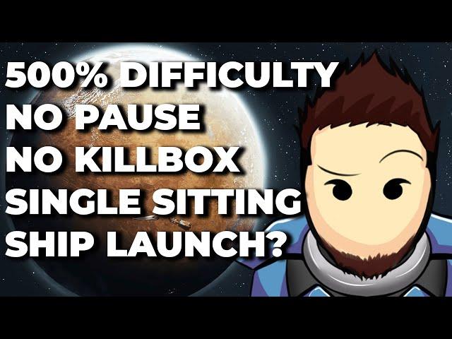 RimWorld - Ship Launch? | 500% No Pause, No Killbox