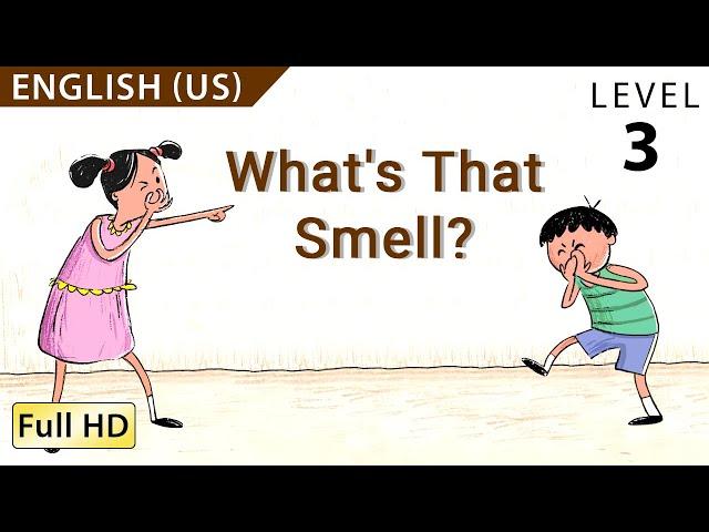 What's that Smell?: Learn English (US) with subtitles - Story for Children and Adults "BookBox.com"