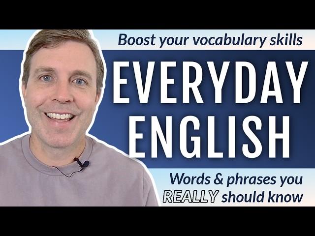 Everyday Words & Phrases in English | Vocabulary you REALLY must know