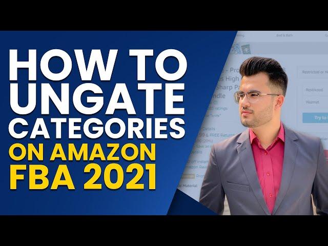 How to Ungate categories on Amazon FBA 2021