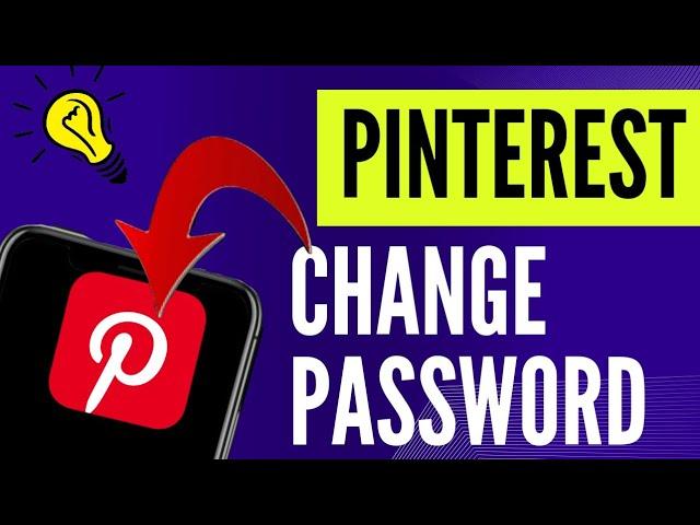 How To Change Your Pinterest Password