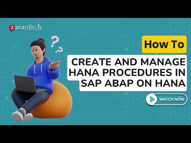 How to Create and Manage HANA Procedures in SAP ABAP on HANA