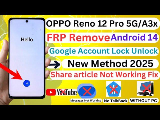 OPPO Reno 12Pro 5G/A3x FRP/Google Account Remove Android 14 Share article Not Working Fix Without PC