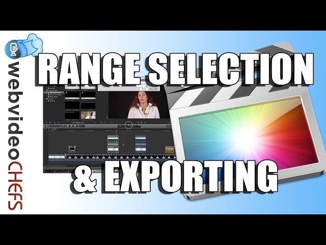 How to export part of a timeline: Final Cut Pro X