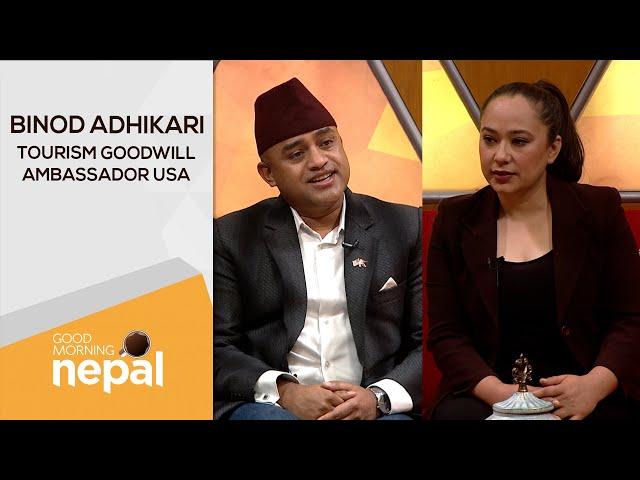 Binod Adhikari ( Tourism Goodwill Ambassador USA ) | Good Morning Nepal - 30 January 2023