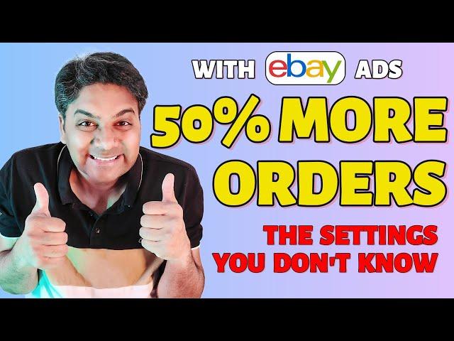 Unlock 50% More Sales with eBay Ads!  Proven Campaign Strategies for 2024