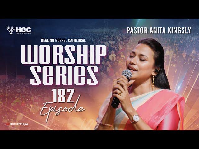 HGC | WORSHIP SERIES | EPISODE - 182 | PAS. ANITA KINGSLY | WORSHIP RECORDED LIVE AT HGC