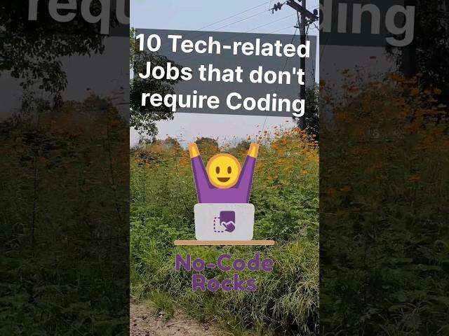 Tech Without Code - 10 Tech-related Jobs that don't require Coding