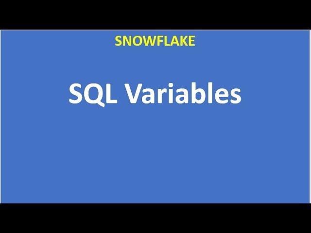 SQL Variables in Snowflake | Snowflake |Data Cloud| Snowflake Data Warehouse | VCKLY Tech