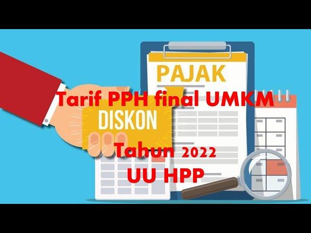 CARA MENGHITUNG PPH FINAL UMKM SETELAH UU HPP TH 2022