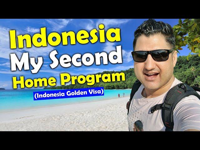 Indonesia My Second Home Program 2024 (Golden Visa in Asia)