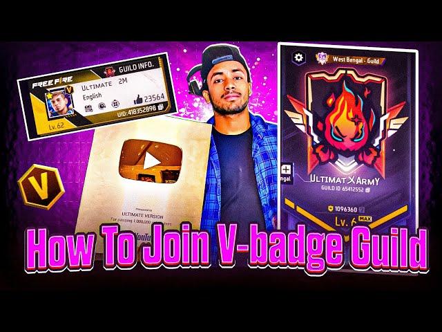 HOW TO V BADGE GUILD JOIN !! V BADGE GUILD JOIN || HOW TO JOIN YOUTUBER GUILD IN FREE FIRE ?