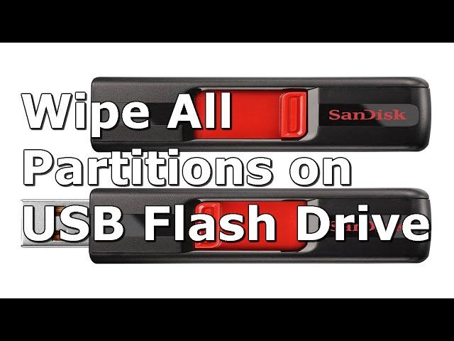 How to Wipe All Partitions on USB Flash Drive on Windows