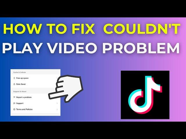 How To Fix TikTok Couldn't Play Video Problem (2024)