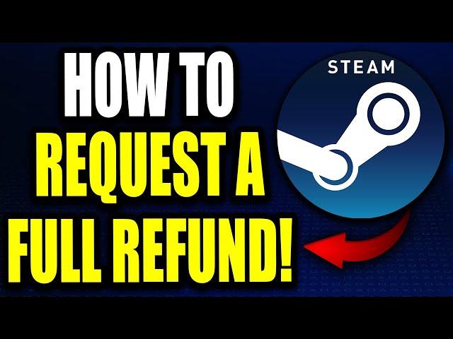 How to Request a Refund on Steam - Easy Guide