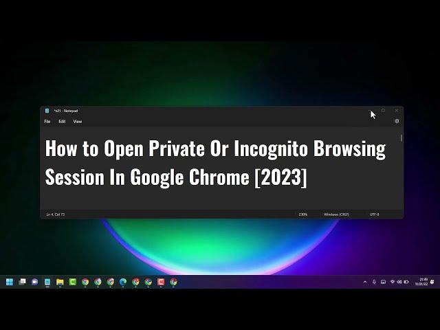 How to Open Private Or Incognito Browsing Session In Google Chrome 2023