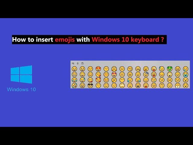 How to insert emojis with Windows 10 keyboard ?