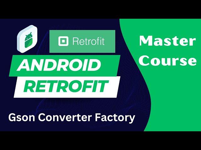 Retrofit Gson Converter Factory   Retrofit Master Course