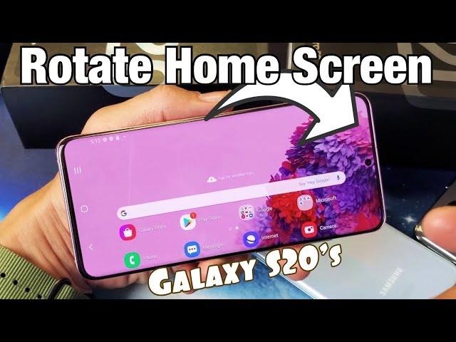 Galaxy S20 / S20+ : How to Rotate / Turn Home Screen Orientation