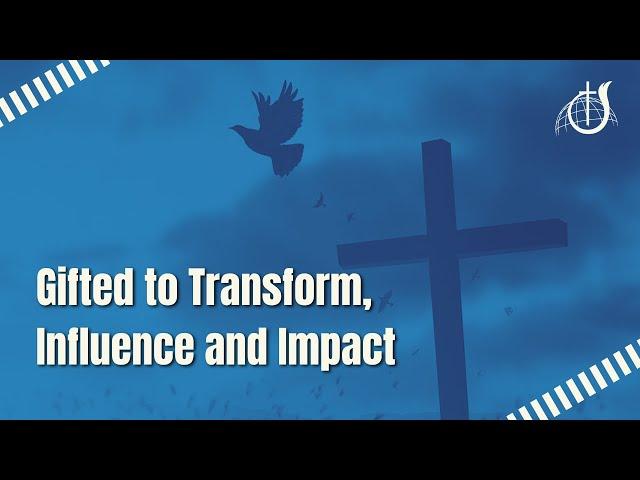 Gifted to Transform, Influence and Impact | Sunday Service | August 25, 2024