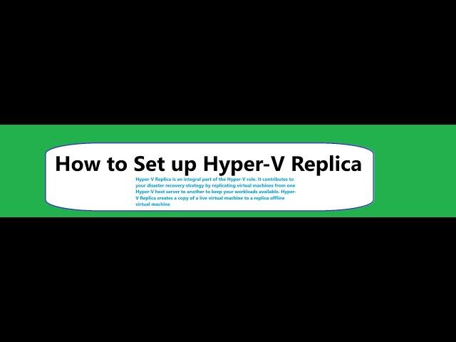 How to Setup Hyper vReplication for Virtual Machines.