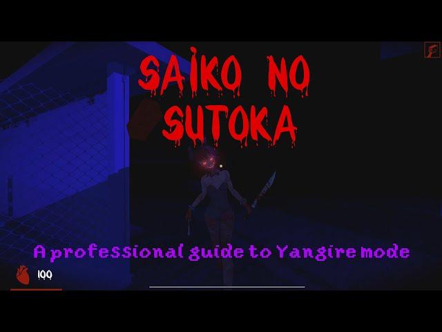 Saiko no Sutoka - A professional guide to Yangire mode (One round of Extreme mode)