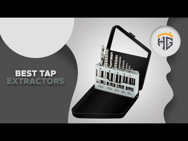 ▶️Tap Extractors: Top 5 Best Tap Extractors For 2021 - [ Buying Guide ]