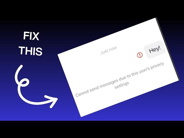 How to Fix “Cannot send messages due to this user’s privacy settings” on TikTok