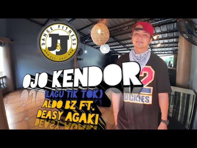 OJO KENDOR | Lagu Tik tok | ALDO BZ ft. DEASY AGAKI | J&J DANCE FITNESS TV