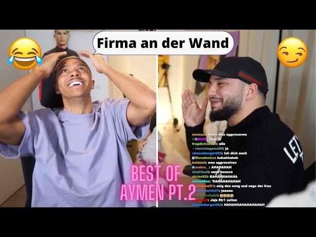 Es ist die Firma… Best Of Aymen Part 2