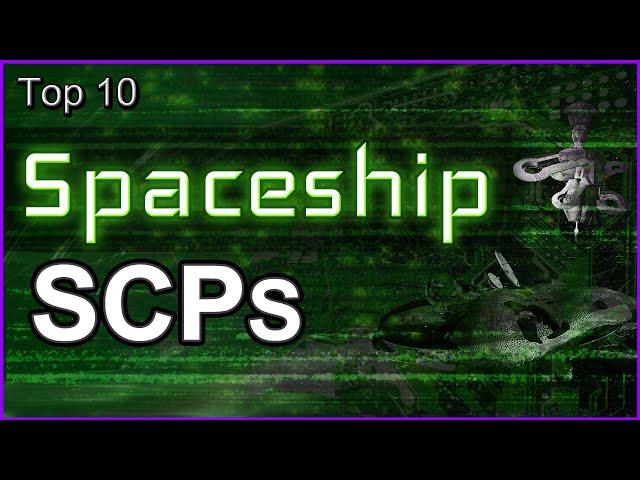 Top 10 Spaceship SCPs