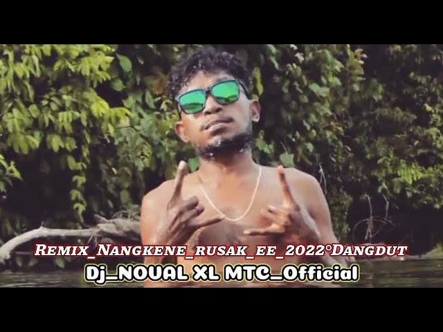 REMIX_Nangkene_Dandut  Dj Noval XL MTC