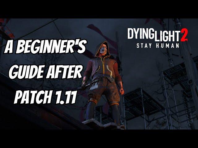 A Beginner's Guide To Dying Light 2 After The 1.11 Patch