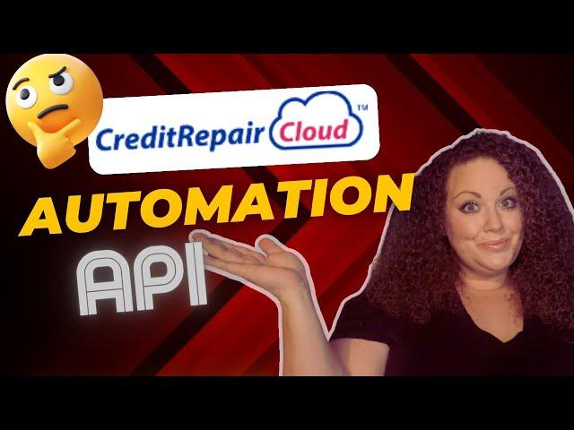 Credit Repair Cloud API & Automation tutorial (2024)