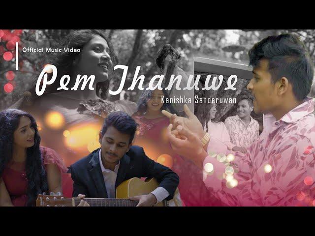 Kanishka Sandaruwan - Pem Thanuwe ( නෙත් මානෙ ඉන්න මා ගාව) Offcial Music Video