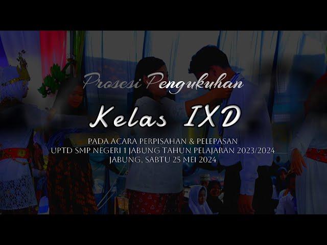 Prosesi Pengukuhan Kelas IXD UPTD SMP Negeri 1 Jabung Lampung Timur T.P. 2023/2024