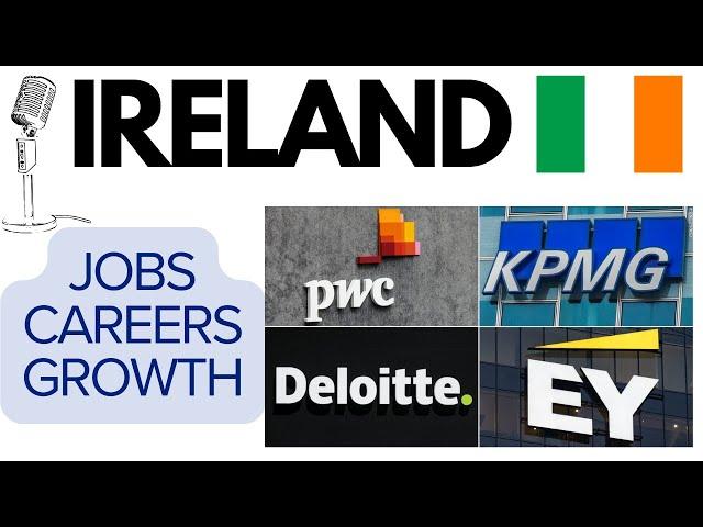 Jobs in Ireland 2024 | Deloitte EY PWC KPMG BDO GT Mazars | CA ACCA Careers Abroad