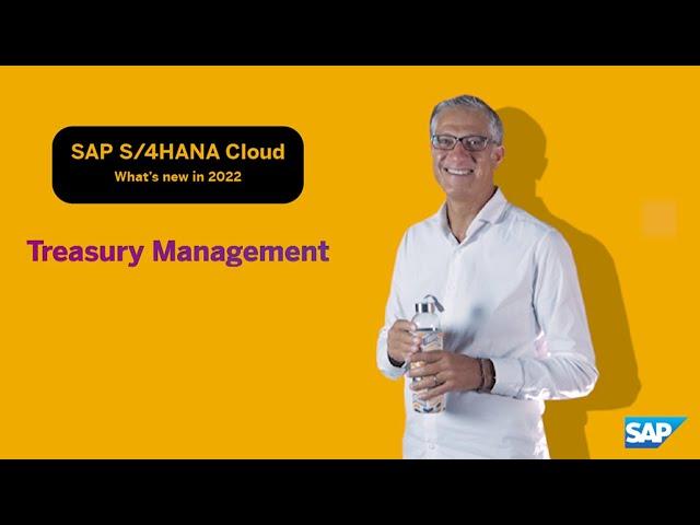 SAP S/4HANA Cloud 2022 - Treasury Management